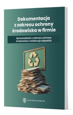 Dokumentacja z zakresu ochrony środowiska w firmie - Sprawozdania z zakresu ochrony środowiska i ewi. Autor:   Praca zbiorowa. SmakLiter.pl Okładka książki Dokumentacja z zakresu ochrony środowiska w firmie - Sprawozdania z zakresu ochrony środowiska i ewi