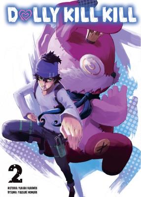 Dolly Kill Kill. Tom 2. Autor: Yukiaki Kurando, Yusuke Nomura. SmakLiter.pl Okładka książki Dolly Kill Kill. Tom 2
