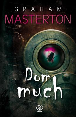 Dom much. Autor: Graham Masterton. SmakLiter.pl Okładka książki Dom much