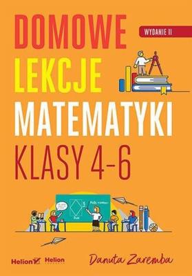 Okładka książki Domowe lekcje matematyki. Klasy 4-6 w.2