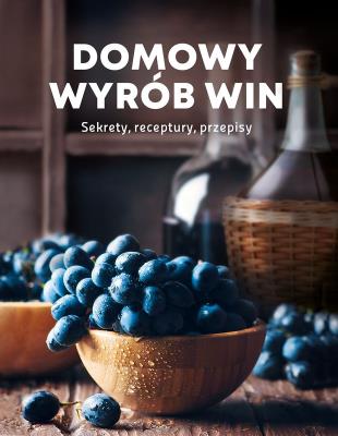 Okładka książki Domowy wyrób win