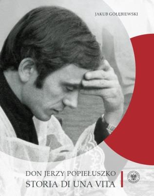 Okładka książki Don Jerzy Popiełuszko. Storia di una vita