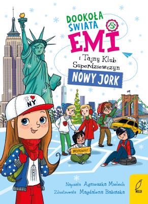 Okładka książki Dookoła świata. Nowy Jork. Emi i Tajny Klub Superdziewczyn wyd. 2026