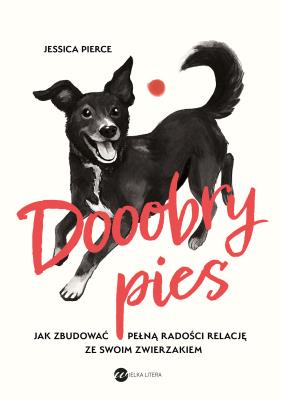 Dooobry pies. Autor: JESSICA PIERCE. SmakLiter.pl Okładka książki Dooobry pies