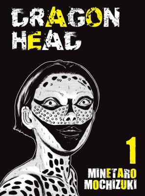 Dragon head. Tom 1. Autor: Minetaro Mochizuki. SmakLiter.pl Okładka książki Dragon head. Tom 1