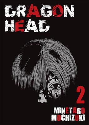 Dragon head. Tom 2. Autor: Minetaro Mochizuki. SmakLiter.pl Okładka książki Dragon head. Tom 2