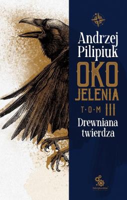 Okładka książki Drewniana twierdza. Oko Jelenia. Tom 3