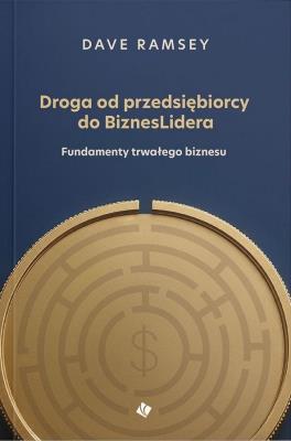 Okładka książki Droga od przedsiębiorcy do BiznesLidera