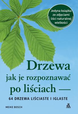Okładka książki Drzewa. Jak je rozpoznawać po liściach wyd. 2026