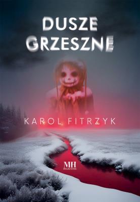 Dusze grzeszne. Autor: Karol Fitrzyk. SmakLiter.pl Okładka książki Dusze grzeszne