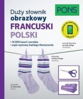 Duży słownik obrazkowy Francuski PONS. Autor:   Praca zbiorowa. SmakLiter.pl Okładka książki Duży słownik obrazkowy Francuski PONS