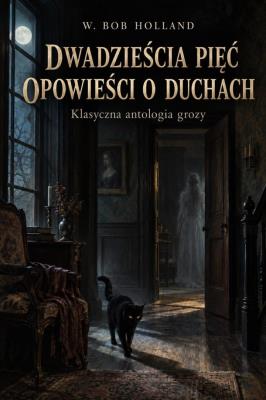 Okładka książki Dwadzieścia pięć opowieści o duchach