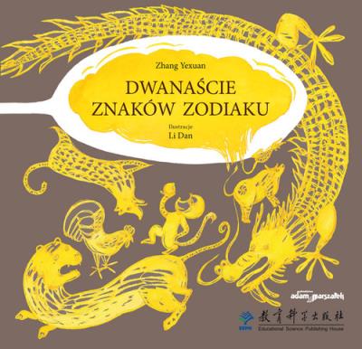 Dwanaście znaków zodiaku. Autor: Zhang Yexuan. SmakLiter.pl Okładka książki Dwanaście znaków zodiaku