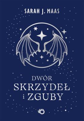 Okładka książki Dwór skrzydeł i zguby. Dwór cierni i róż. Tom 3 wyd. 2026