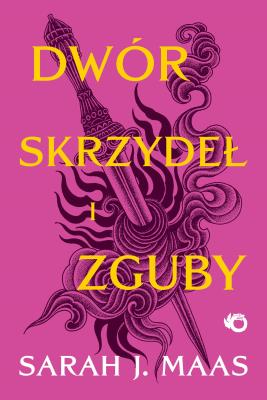 Dwór skrzydeł i zguby. Dwór cierni i róż. Tom 3. Autor: Sarah J. Maas. SmakLiter.pl Okładka książki Dwór skrzydeł i zguby. Dwór cierni i róż. Tom 3