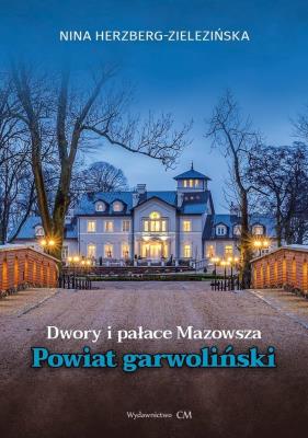 Okładka książki Dwory i pałace Mazowsza. Powiat garwoliński