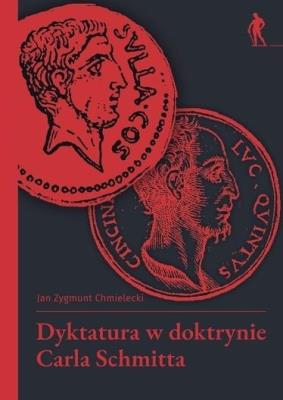 Okładka książki Dyktatura w doktrynie Carla Schmitta