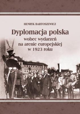 Okładka książki Dyplomacja polska wobec wydarzeń na arenie...