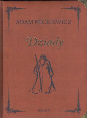 Dziady w.kolekcjonerskie. Autor: Adam Mickiewicz. SmakLiter.pl Okładka książki Dziady w.kolekcjonerskie