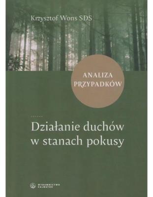 Okładka książki Działanie duchów w stanach pokusy Analiza ..