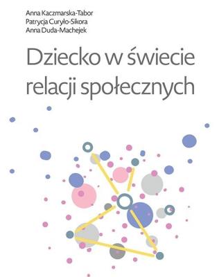 Okładka książki Dziecko w świecie relacji społecznych