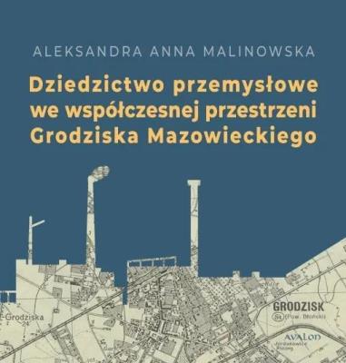 Okładka książki Dziedzictwo przemysłowe we współczesnej...
