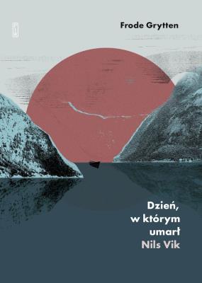 Okładka książki Dzień, w którym umarł Nils Vik