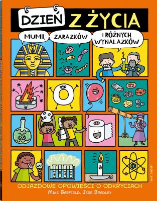 Okładka książki Dzień z życia mumii, zarazków i różnych wynalazków
