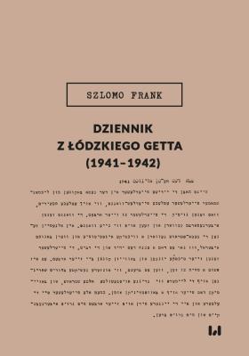 Okładka książki Dziennik z łódzkiego getta (1941-1942)