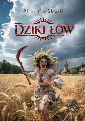 Dziki łów. Autor: Chmielewski Marek. SmakLiter.pl Okładka książki Dziki łów