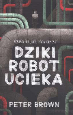 Okładka książki Dziki robot ucieka wyd. 2