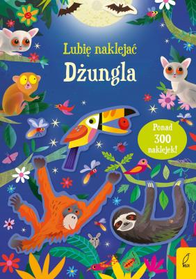 Okładka książki Dżungla. Lubię naklejać