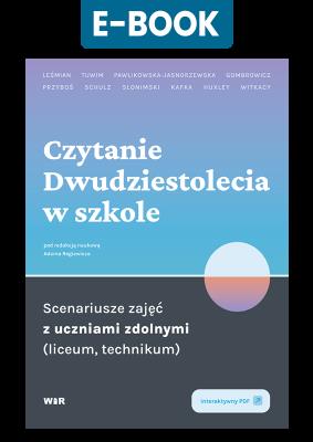 Okładka książki E-book czytanie dwudziestolecia w szkole Scenariusze zajęć z uczniami zdolnymi liceum, technikum