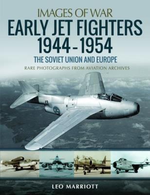 Okładka książki Early Jet Fighters 1944-1954: The Soviet Union and Europe