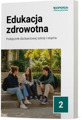 Okładka książki Edukacja zdrowotna 2 Szkoła branż. I stopnia podr.