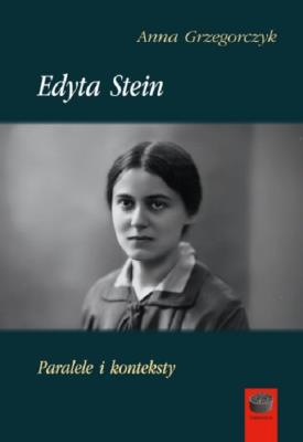 Edyta Stein. Autor: Grzegorczyk Anna. SmakLiter.pl Okładka książki Edyta Stein