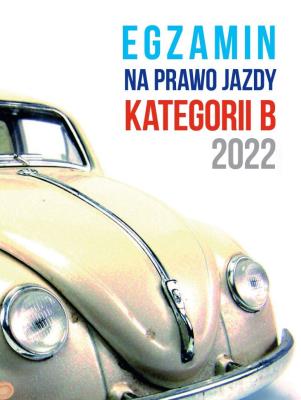 Okładka książki Egzamin na prawo jazdy kategorii B 2022