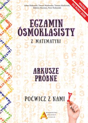 Okładka książki Egzamin ósmoklasisty z matematyki - Arkusze próbne - Poćwicz z nami! 2030