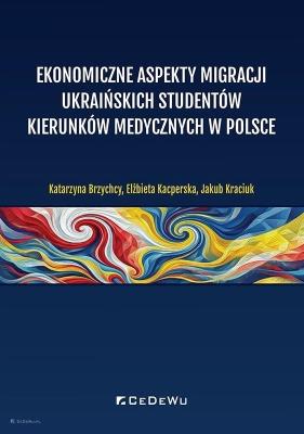 Okładka książki Ekonomiczne aspekty migracji ukraińskich...