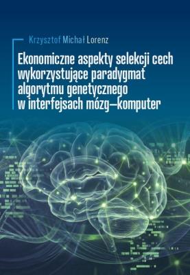 Okładka książki Ekonomiczne aspekty selekcji cech wykorzystujące..