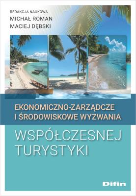 Okładka książki Ekonomiczno-zarządcze i środowiskowe wyzwania współczesnej turystyki