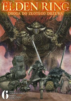 Elden Ring: Droga do Złotego Drzewa. Tom 6. Autor: Nikiichi Tobita. SmakLiter.pl Okładka książki Elden Ring: Droga do Złotego Drzewa. Tom 6