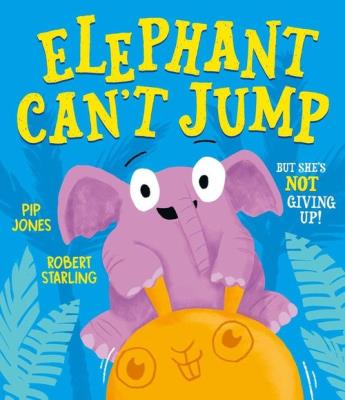 Elephant Can't Jump. Autor: Jones Pip. SmakLiter.pl Okładka książki Elephant Can't Jump