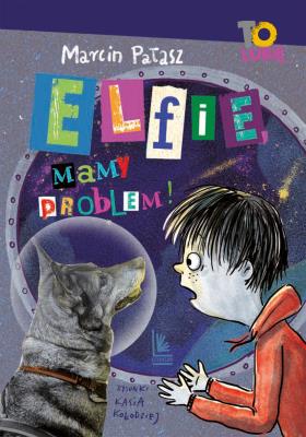 Okładka książki Elfie, mamy problem!