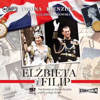 Elżbieta i Filip. Najsłynniejsza królewska... CD - Audiobook. Autor: Iwona Kienzler. SmakLiter.pl Okładka książki Elżbieta i Filip. Najsłynniejsza królewska... CD - Audiobook