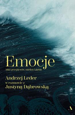 Okładka książki Emocje. Atlas przepływów, mielizn i głębin