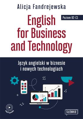Okładka książki English for Business and Technology. Język angielski w biznesie i nowych technologiach