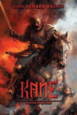 Okładka książki Era upadłych imperiów. Kane. Tom 3