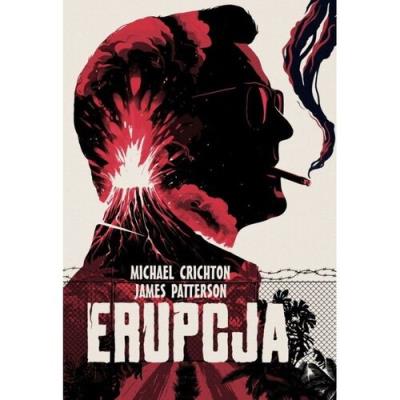 Erupcja. Autor: Crichton Michael, Patterson James. SmakLiter.pl Okładka książki Erupcja