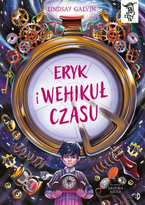 Okładka książki Eryk i wehikuł czasu. To się czyta